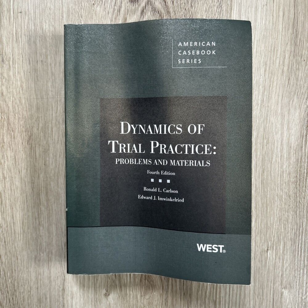Dynamics of Trial Practice 4th Edition Paperback by Carlson Ronald; Imwinkelried